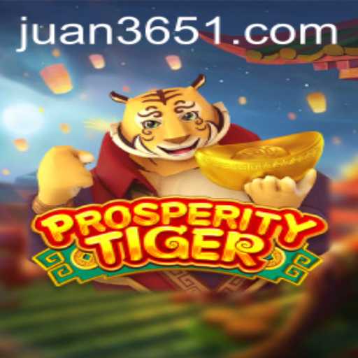 Explore ProsperityTiger with JUAN 365: A New Thrilling Adventure